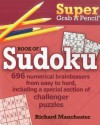 Super Grab a Pencil: Book of Sudoku - Richard Manchester