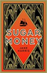Sugar Money: A Novel - Jane Harris