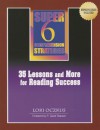 Super 6 Comprehension Strategies: 35 Lessons and More for Reading Success - Lori D. Oczkus