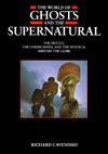 The World Of Ghosts And The Supernatural - Richard Cavendish