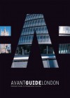 Avant-Guide London: Insiders Guide to Progressive Culture - Dan Levine