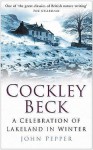 Cockley Beck: A Celebration Of Lakeland In Winter - John Pepper