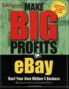 Make Big Profits on Ebay: Start Your Own Million $ Business - Jacquelyn Lynn, Charlene Davis