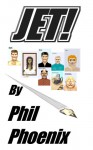 The Jet! - Phil Phoenix