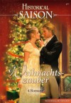 Historical Saison Band 07: Weihnachten auf Mulberry Hall / Wiedersehen auf dem Weihnachtsmarkt / Ein Heiratsantrag am Fest der Liebe? / Wird dieses Wintermärchen wahr? / (German Edition) - Gayle Wilson, Carole Mortimer, Margaret McPhee, McCabe Amanda