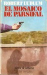 El Mosaico de Parsifal - Robert Ludlum