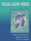 Violence Against Women: Classic Papers - Raquel L. Kennedy Bergen, Claire M. Renzetti, Jeffrey L. Edleson