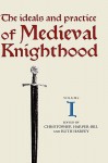 The Ideals and Practice of Medieval Knighthood I: Papers from the First and Second Strawberry Hill Conferences - Christopher Harper-Bill, Ruth Harvey