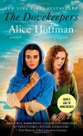 The Dovekeepers: A Novel - Alice Hoffman