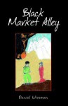 Black Market Alley - Daniel Wiseman