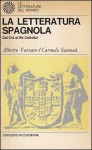 La letteratura spagnola: Dal Cid ai Re Cattolici - Alberto Vàrvaro, Carmelo Samonà