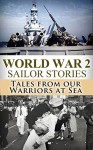 World War 2 Sailor Stories: Tales from Our Warriors at Sea (Military Naval, World War 2, World War II, WW2, WWII, Soldier Stories, The Last Stand of the Tin Can Sailors, US Navy, SEAL Book 1) - Ryan Jenkins