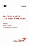 Religion During And After Communism - Paul M. Zulehner, Miklos Tomka, Nigel Michael Malin