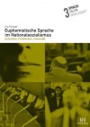 Euphemistische Sprache Im Nationalsozialismus: Schichten, Funktionen, Intensitat - Iris Forster