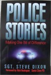 Police Stories: Making One Bit of Difference - Steve Dixon