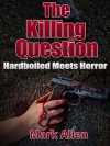 The Killing Question - Mark Allen
