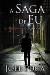 A Saga de Eu - Justiça Divina (Portuguese Edition) - Joel Puga