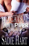 Big Cats Don't Purr (Shifter Town Enforcement) - Sadie Hart