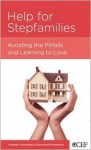 Help for Stepfamilies 5pk: Avoiding the Pitfalls and Learning to Love - Winston T. Smith