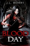 Blood Day - J.L. Murray