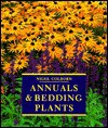 Annuals and Bedding Plants - Nigel Colborn