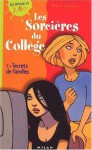 Secrets de familles ( Les Sorcières du Collège, # 2 ) - Marc Cantin