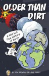 Older Than Dirt: A Wild but True History of Earth - Don Brown, Michael Perfit