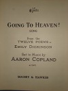 Going to Heaven! Song From the Twelve Poems of Emilt Dickinson Set to Music by Aaron Copland - Emily Dickinson, Aaron Copland