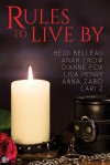 Rules to Live By - Heidi Belleau, Lisa Henry, Anna Zabo, Cari Z., Dianne Fox, Anah Crow