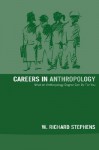 Careers in Anthropology - W. Richard Stephens