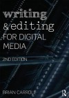 Writing and Editing for Digital Media - Brian Carroll