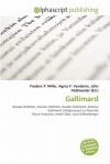 Gallimard - Agnes F. Vandome, John McBrewster, Sam B Miller II