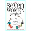 The Seven Women Project: Your Personal Guides to Success in Work, Play and Dress - Meredith McCullough, Karen McCullough, Shyma Golden