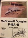 McDonnell Douglas F-15A/B (Aerofax Minigraph, #2) - Rene J. Francillon