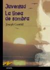 Juventud. La línea de sombra - Joseph Conrad