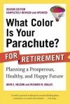 What Color Is Your Parachute? for Retirement: Planning Now for the Life You Want - Richard Nelson Bolles, John E. Nelson