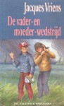 De vader-en-moeder-wedstrijd - Jacques Vriens