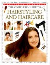 The Complete Guide to Hairstyling and Haircare - Jacki Wadeson