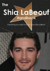 The Shia Labeouf Handbook - Everything You Need to Know about Shia Labeouf - Emily Smith