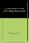 An Archaeological Survey of the Cholla-Saguaro Transmission Line Corridor - Lynn S. Teague, Linda L. Mayro