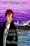 The Little Mermaid & the Dry Lands - Rhys Christopher Ethan