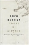 Sogni di Atlante. Memorie di un viaggiatore - Enzo Bettiza