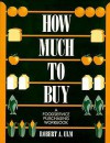 How Much to Buy: A Foodservice Purchasing Workbook - Robert Ulm