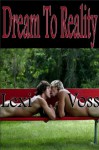 Dream To Reality - M/m Gay Seduction - Erotica - Lexi Voss