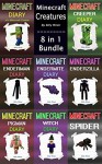 Minecraft: Creatures 8 in 1 (Minecraft Creature, Minecraft Enemies, Minecraft Diaries, Minecraft Bundle, Minecraft Childrens Books, Minecraft Monsters, Minecraft Villains) - Billy Miner