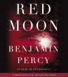 Red Moon: A Novel - Benjamin Percy, Author