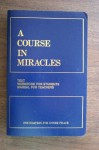 A Course in Miracles: Combined Volume (Vol. 1: A Course in Miracles; Vol. 2: Workbook for Students; Vol. 3: Manual for Teachers) - Foundation for Inner Peace