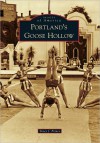 Portland's Goose Hollow (Images of America: Oregon) - Tracy J. Prince