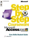 Microsoft(r) Access 2000 Step by Step Courseware Core Skills Class Pack - ActiveEducation