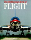 The Smithsonian Book Of Flight - Walter J. Boyne